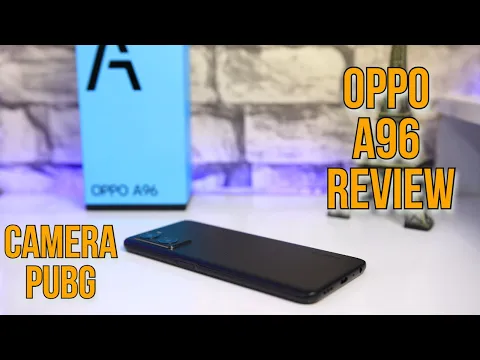 Oppo A96 Detailed Unboxing and Review