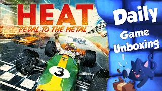 Heat: Pedal to the Metal - Daily Game Unboxing