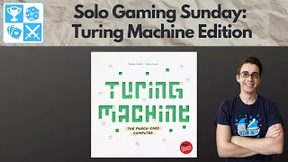Turing Machine [Solo Gaming Sunday: Turing Machine Edition]