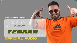 Yenkan:  Karaj Randhawa (Full Song) Prince Rakhdi | Latest Punjabi Song 2022 | Geet MP3