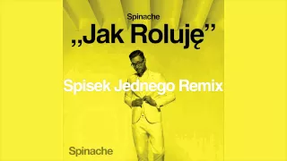 Spinache - Jak Roluję (Spisek Jednego Remix) [Audio]