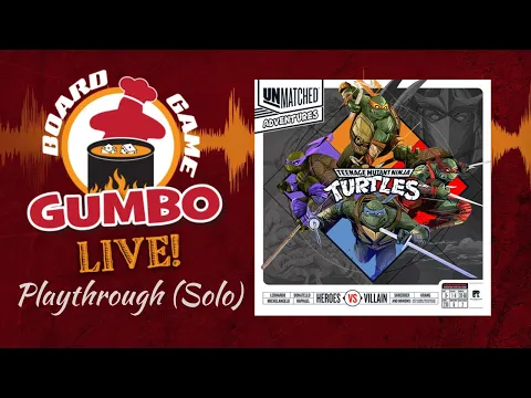 Unmatched Adventures: Teenage Mutant Ninja Turtles - Playthrough! (It's Pizza Party Time!)