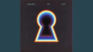 Heaven Or Not (feat. Kareen Lomax)