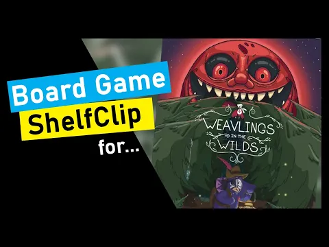 🌱ShelfClips: Weavlings in the Wilds (Short Board Game Preview)