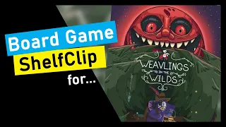 🌱ShelfClips: Weavlings in the Wilds (Short Board Game Preview)