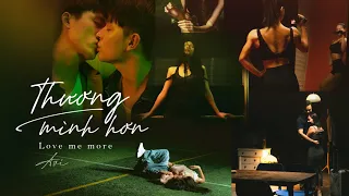 THƯƠNG MÌNH HƠN (Love Me More)