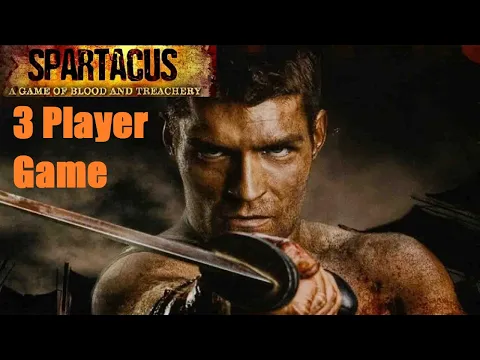 Spartacus Board Game 3 Player Episode 19