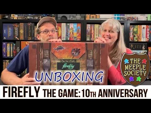 Firefly 10th Anniversary Unboxing (& Reboxing)
