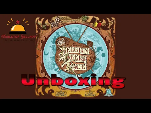 The Belgian Beers Race Unboxing, See what you get in this beer themed board game