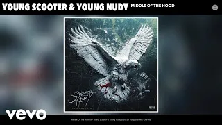 Young Scooter, Young Nudy - Middle Of The Hood (Official Audio)
