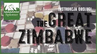 (Dżentelmeni Przy Stole) Instrukcja obsługi: The Great Zimbabwe (Splotter Spellen)