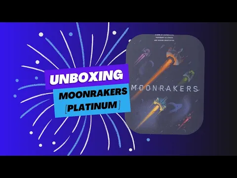 Unboxing Moonrakers Platinum edition