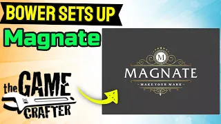 Bower Sets Up Magnate: Make Your Mark