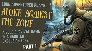 Alone Against The Zone | A solo survival game | Part 1 (character creation)