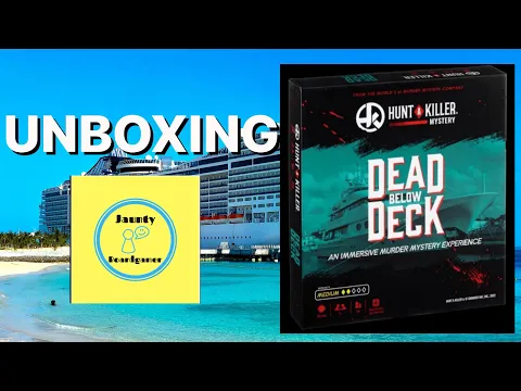 Hunt A Killer: Dead Below Deck - UNBOXING