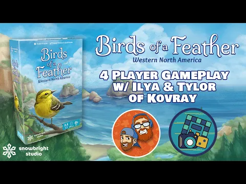 Birds Of A Feather: Western North America w/Kovray (4-Player Game Play)