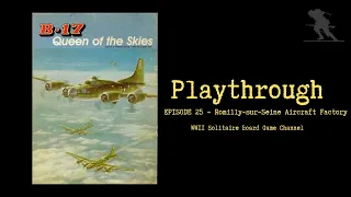 B-17: Queen of the Skies [Episode 25] - Playthrough