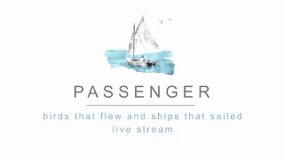 BIRDS THAT FLEW AND SHIPS THAT SAILED LIVE STREAM