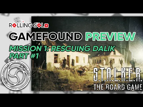S.T.A.L.K.E.R. The Board Game | GameFound Preview | Mission 1 Part #1