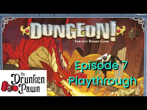 Drunken Pawn - Ep. 7 - Dungeon! Remastered - Board Game Playthrough