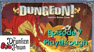 Drunken Pawn - Ep. 7 - Dungeon! Remastered - Board Game Playthrough