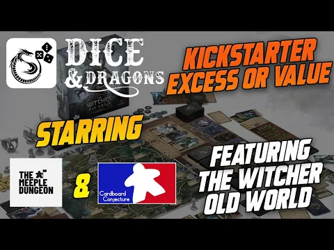 Dice and Dragons - Kickstarter Value or Excess featuring Witcher Old World