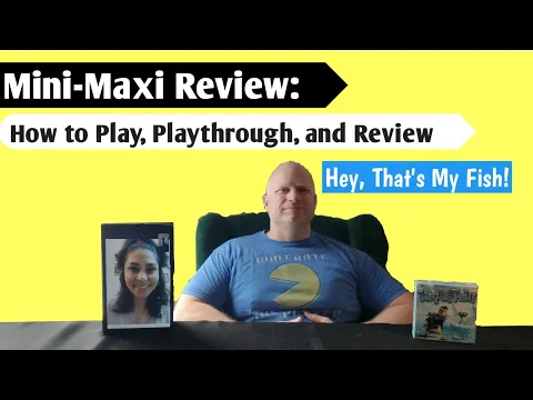 Mini-Maxi Review: Hey, That's My Fish!