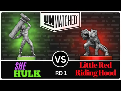 She Hulk vs Little Red Riding Hood! (Unmatched Tournament - Round 1)