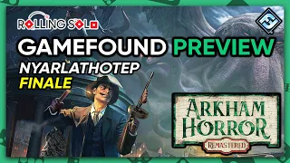 Arkham Horror: Remastered | GameFound Preview | Solo Playthrough | Nyarlathotep | Finale