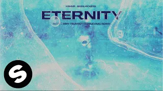 KSHMR, Bassjackers – Eternity (with Timmy Trumpet) [Tungevaag Remix] (Official Audio)