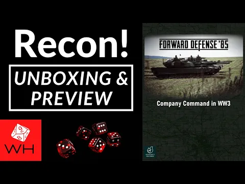 Recon! Unboxing of Forward Defense '85
