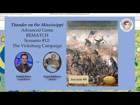 Thunder on the Mississippi - Scenario #12 - The Vicksburg Campaign - Rematch - Session 8