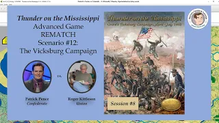 Thunder on the Mississippi - Scenario #12 - The Vicksburg Campaign - Rematch - Session 8