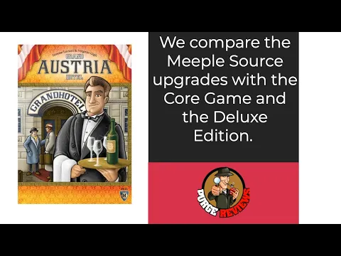 Grand Austria Hotel Meeple Source Upgrades by Purge Reviews: Do you need these upgrades?