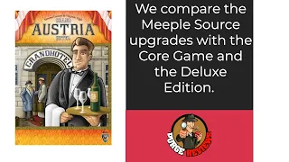 Grand Austria Hotel Meeple Source Upgrades by Purge Reviews: Do you need these upgrades?