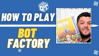 Bot Factory - How to play overview