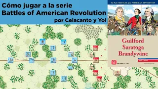 Tutorial de las reglas de la serie BoAR (Battles of American Revolution) por Celacanto