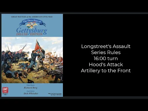 3DoGD - Longstreet's Assault - 16:00 turn Hood's Attack