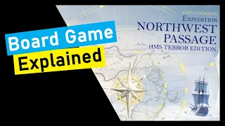 How to Play Expedition Northwest Passage HMS Horror Edition