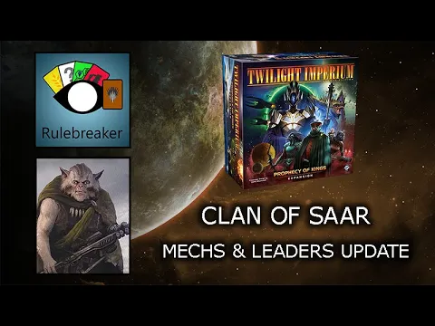 Clan of Saar - Mechs & Leaders Update - Twilight Imperium: Prophecy of Kings