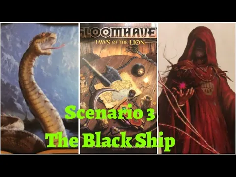 Gloomhaven: Jaws of the Lion (Scenario 3 - The Black Ship)