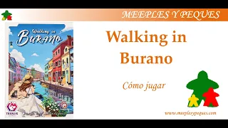 Walking in Burano: Cómo se juega (MyP)