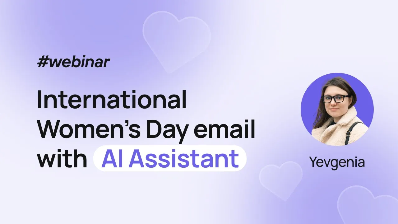 GenAI-powered International Women’s Day email design with AI Assistant