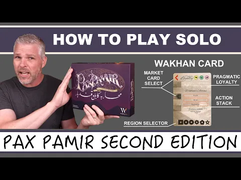 Pax Pamir Second Edition - 2. How to Play Solo (with 2nd printing rules)