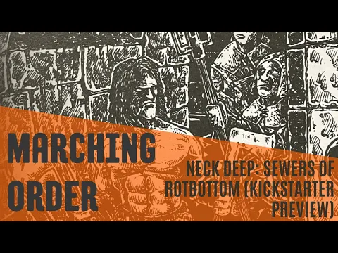 Marching Order | Neck Deep - The Sewers of Rotbottom playthrough