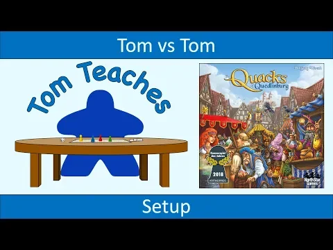 Tom Teaches The Quacks of Quedlinburg (Setup)