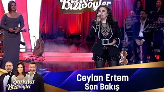 Ceylan Ertem - SON BAKIŞ