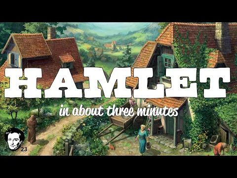 Hamlet in about 3 minutes