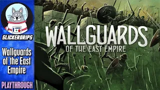 Wallguards of the East Empire | Solo Playthrough