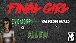 Final Girl - Ellen vs The Evomorph at The USS Konrad